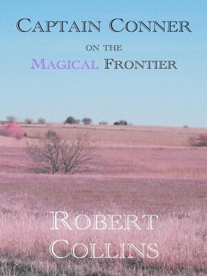 cover image of Captain Conner on the Magical Frontier